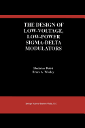 The Design of Low-Voltage, Low-Power Sigma-Delta M