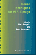 Reuse Techniques for Vlsi Design