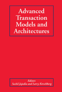 Advanced Transaction Models and Architectures