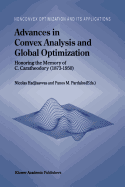 Advances in Convex Analysis and Global Optimizatio