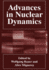 Advances in Nuclear Dynamics