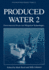 Produced Water 2: Environmental Issues and Mitigation Technologies (Environmental Science Research, 52)