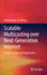 Scalable Multicasting Over Next-Generation Internet: Design, Analysis and Applications Informatik Netzwerke Informatik Hardware Elektrotechnik Energietechnik Technik Nachrichtentechnik