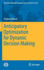Anticipatory Optimization for Dynamic Decision Mak