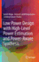 Low Power Design With High-Level Power Estimation and Power-Aware Synthesis