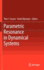 Parametric Resonance in Dynamical Systems [Hardcover] [Dec 13, 2011] Fossen, Thor I. and Nijmeijer, Henk