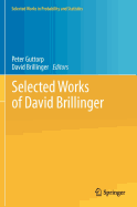 Selected Works of David Brillinger (Selected Works in Probability and Statistics) [Hardcover] [Dec 20, 2011] Guttorp, Peter and Brillinger, David