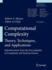 Computational Complexity: Theory, Techniques, and Applications [Hardcover] [Oct 19, 2011] Meyers, Robert a.