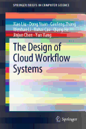 The Design of Cloud Workflow Systems