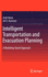 Intelligent Transportation and Evacuation Planning