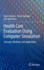 Health Care Evaluation Using Computer Simulation: Concepts, Methods, and Applications