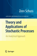 Theory and Applications of Stochastic Processes