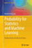 Probability for Statistics and Machine Learning