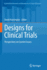 Designs for Clinical Trials
