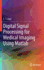 Digital Signal Processing for Medical Imaging Usin