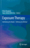 Exposure Therapy: Rethinking the Model - Refining the Method