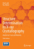Structure Determination By X-Ray Crystallography: Analysis By X-Rays and Neutrons