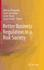 Better Business Regulation in a Risk Society
