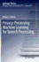 Privacy-Preserving Machine Learning for Speech Processing