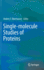 Single-Molecule Studies of Proteins