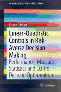 Linear-Quadratic Controls in Risk-Averse Decision Making