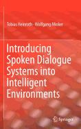 Introducing Spoken Dialogue Systems Into Intelligent Environments [