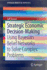 Strategic Economic Decision-Making: Using Bayesian Belief Networks to Solve Complex Problems