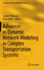 Advances in Dynamic Network Modeling in Complex Transportation Systems