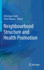 Neighbourhood Structure and Health Promotion