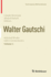 Walter Gautschi, Volume 1: Selected Works with Commentaries
