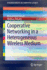 Cooperative Networking in a Heterogeneous Wireless Medium