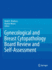 Gynecological and Breast Cytopathology Board Review and Self-Assessment