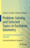 Problem-Solving and Selected Topics in Euclidean G