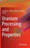 Uranium Processing and Properties