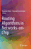 Routing Algorithms in Networks-on-Chip