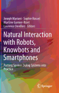 Natural Interaction With Robots, Knowbots and Smartphones