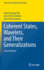Coherent States, Wavelets, and Their Generalizatio