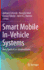 Smart Mobile in-Vehicle Systems