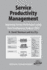 Service Productivity Management: Improving Service Performance Using Data Envelopment Analysis (Dea)