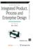 Integrated Product, Process and Enterprise Design (Manufacturing Systems Engineering Series, 2)