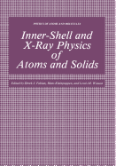 Inner-Shell and X-Ray Physics of Atoms and Solids