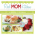Real Mom Kitchen: 10 New Recipes