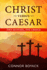 Christ versus Caesar: Two Masters, One Choice