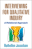 Interviewing for Qualitative Inquiry: a Relational Approach