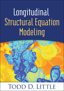 Longitudinal Structural Equation Modeling (Methodology in the Social Sciences Series)