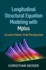 Longitudinal Structural Equation Modeling with Mplus: A Latent State-Trait Perspective