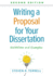 Writing a Proposal for Your Dissertation: Guidelines and Examples