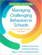 Managing Challenging Behaviors in Schools: Research-Based Strategies That Work