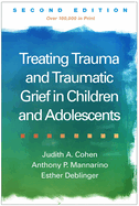 Treating Trauma and Traumatic Grief in Children and Adolescents