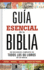 Gu�a Esencial De La Biblia | Ultimate Bible Guide (Spanish Edition)